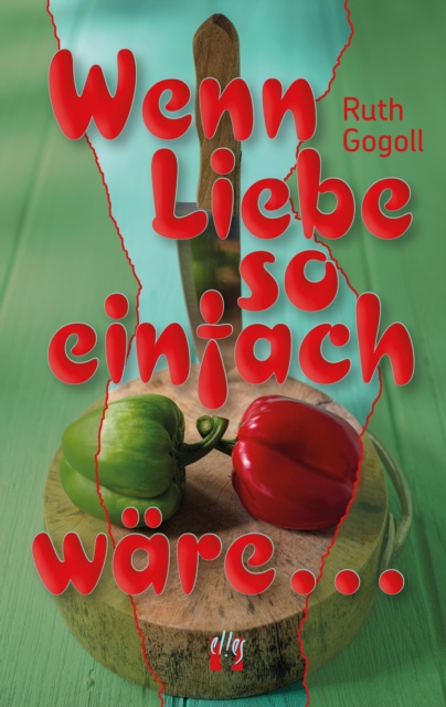 E-book Wenn Liebe so einfach ware ... Ruth Gogoll