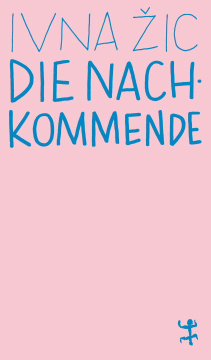 E-book Die Nachkommende Ivna Zic