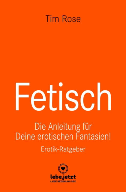 E-book Fetisch | Erotischer Ratgeber Tim Rose
