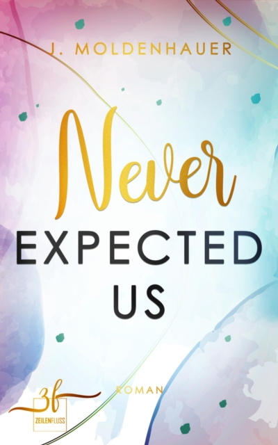 E-book Never Expected Us J. Moldenhauer