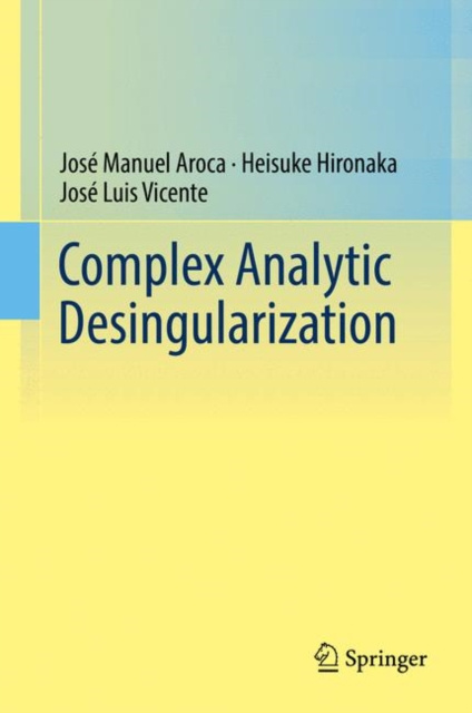 E-book Complex Analytic Desingularization Jose Manuel Aroca