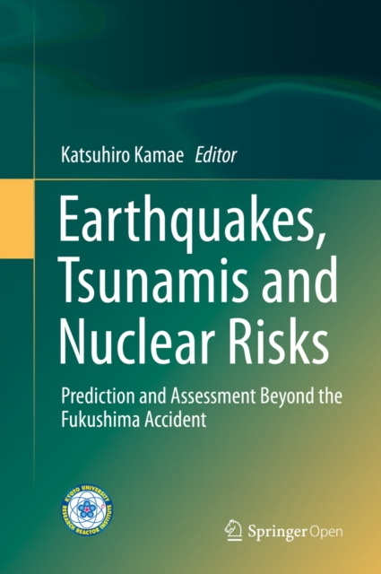 E-kniha Earthquakes, Tsunamis and Nuclear Risks Katsuhiro Kamae
