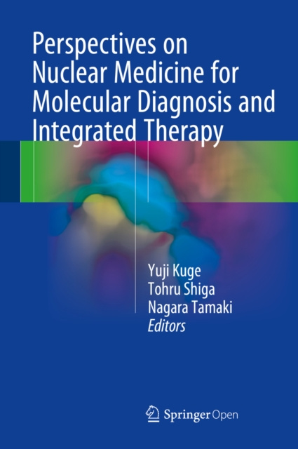 E-kniha Perspectives on Nuclear Medicine for Molecular Diagnosis and Integrated Therapy Yuji Kuge