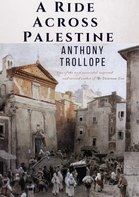 E-kniha Ride Across Palestine Anthony Trollope