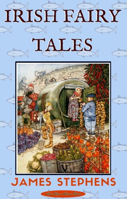 E-kniha Irish Fairy Tales James Stephens