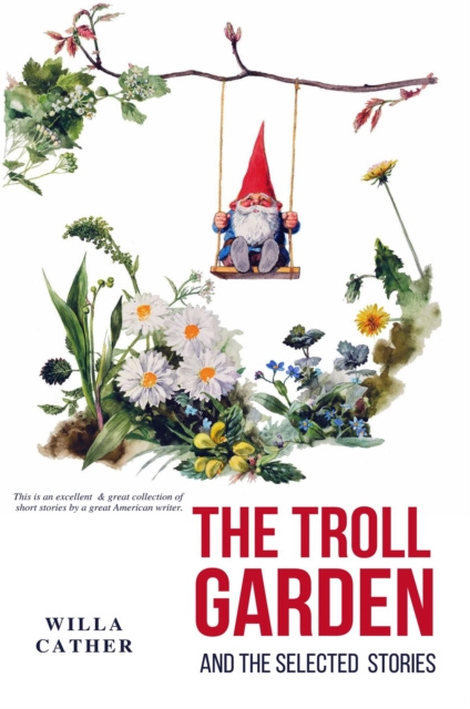 E-kniha Troll Garden and Selected Stories Willa Cather