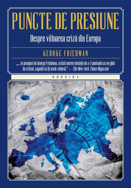 E-kniha Puncte de presiune. Despre viitoarea criza din Europa George Friedman
