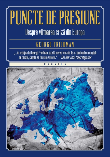 E-book Puncte de presiune. Despre viitoarea criza din Europa George Friedman