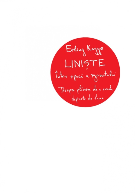 E-kniha Liniste intr-o epoca a zgomotului Erling Kagge