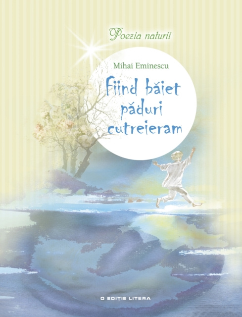 E-kniha Fiind baiet paduri cutreieram (Poezia naturii) Mihai Eminescu