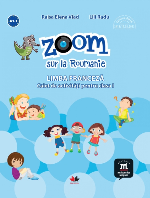E-kniha Zoom Sur La Roumanie. Limba Franceza. Caiet De Activitati Pentru Clasa I Raisa Elena Vlad