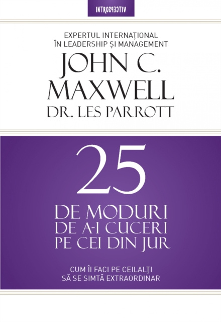 E-book 25 De Moduri De a-i Cuceri Pe Cei Din Jur John C. Maxwell