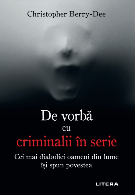 E-kniha De vorba cu criminalii in serie Christopher Berry-Dee