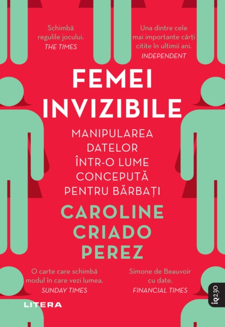 E-kniha FEMEI INVIZIBILE - Manipularea datelor intr-o lume conceputa pentru barbati Caroline Criado Perez