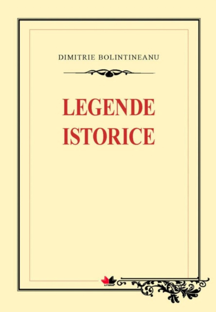 E-book Legende istorice Bolintineanu Dimitrie