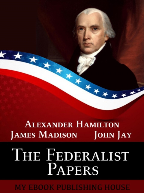 E-book Federalist Papers Alexander Hamilton