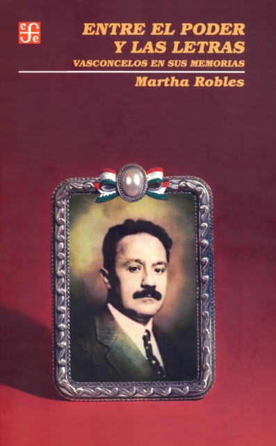 E-book Entre el poder y las letras Martha Robles