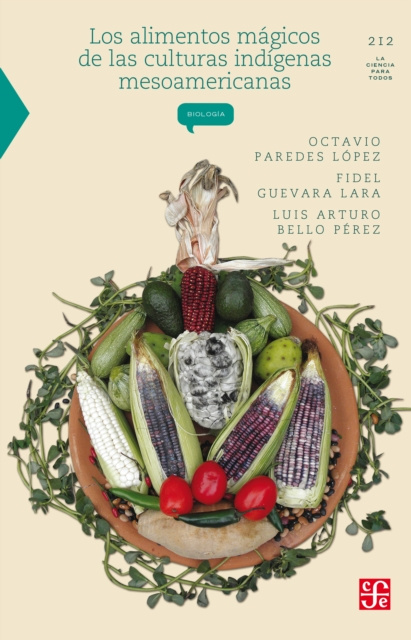 E-Book Los alimentos magicos de las culturas indigenas mesoamericanas Octavio Paredes Lopez