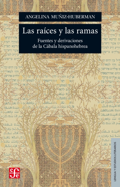 E-Book Las raices y las ramas Angelina Muniz-Huberman