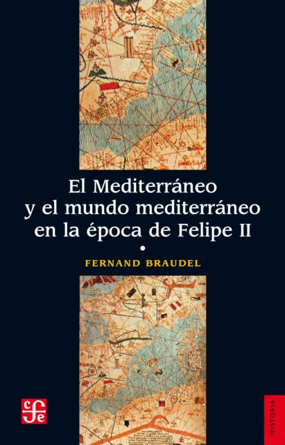 E-kniha El Mediterraneo y el mundo mediterraneo en la epoca de Felipe II. Tomo 1 Fernand Braudel