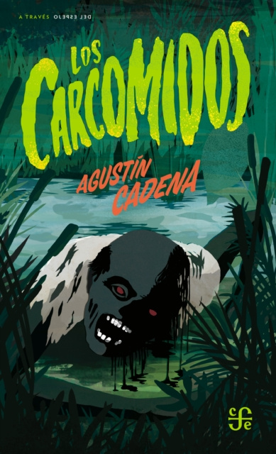 E-Book Los carcomidos Agustin Cadena