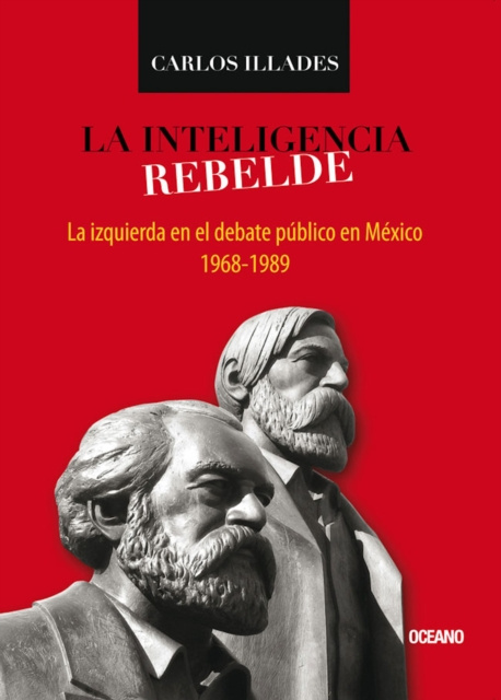Libro elettronico La inteligencia rebelde Carlos Illades