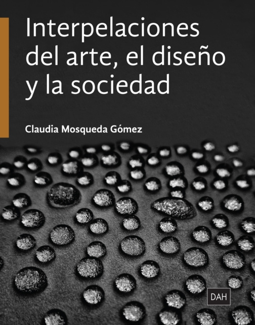 E-book Interpelaciones del arte, el diseno y la sociedad Claudia Mosqueda Gomez
