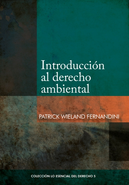 E-book Introduccion al derecho ambiental Patrick Wieland Fernandini