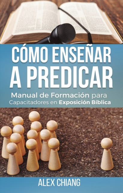 E-Book Como ensenar a predicar Alex Chiang