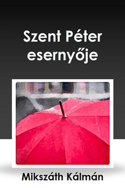 E-book Szent Peter esernyoje Mikszath Kalman