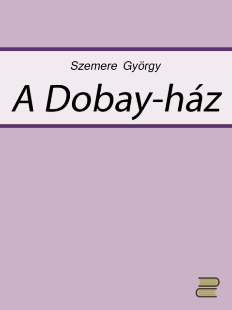 E-book Dobay-haz Szemere Gyorgy