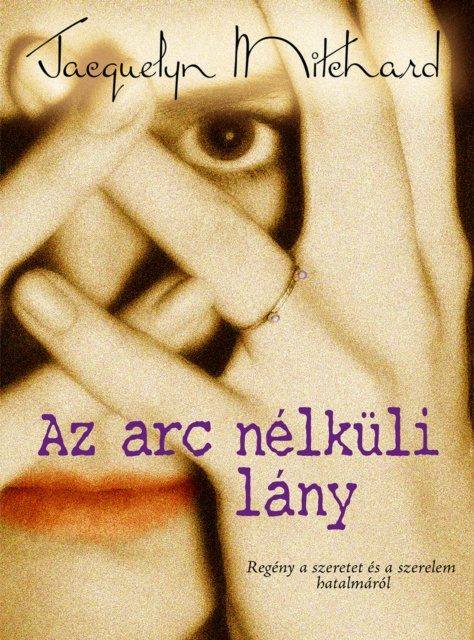 E-kniha Az arc nelkuli lany Jacquelyn Mitchard