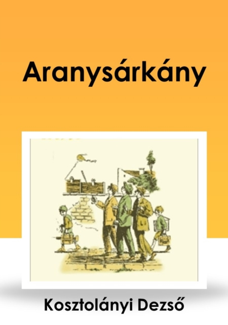 E-Book Aranysarkany Kosztolanyi Dezso
