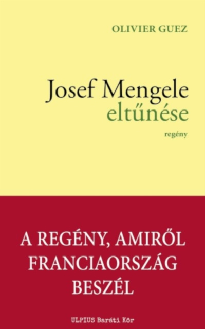 E-book Josef Mengele eltunese Oliver Guez
