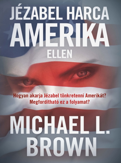 E-book Jezabel harca Amerika ellen Michael L. Brown