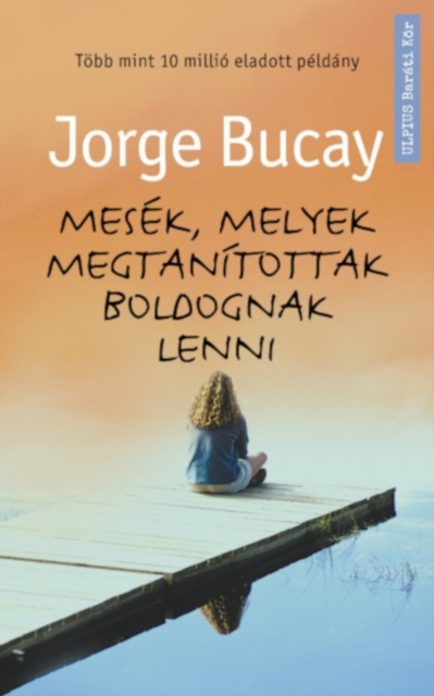 E-kniha Mesek, melyek megtanitottak boldognak lenni Jorge Bucay