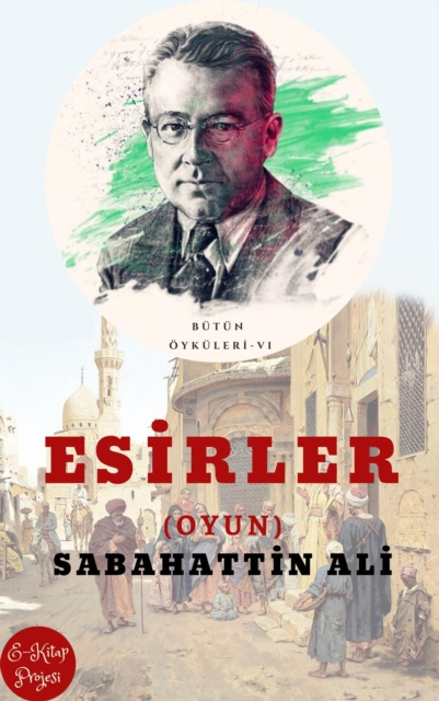 E-kniha Esirler (Oyun) Sabahattin Ali
