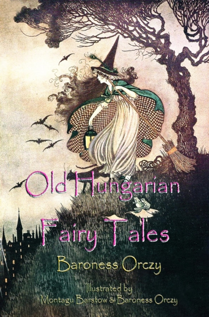 E-book Old Hungarian Fairy Tales Baroness Orczy