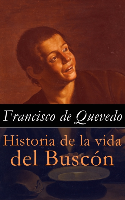E-kniha Historia de la vida del Buscon Francisco De Quevedo