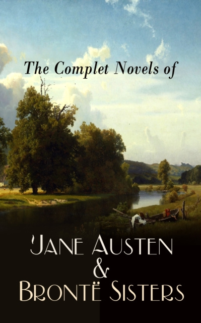 E-kniha Complete Novels of Jane Austen & Bronte Sisters Jane Austen