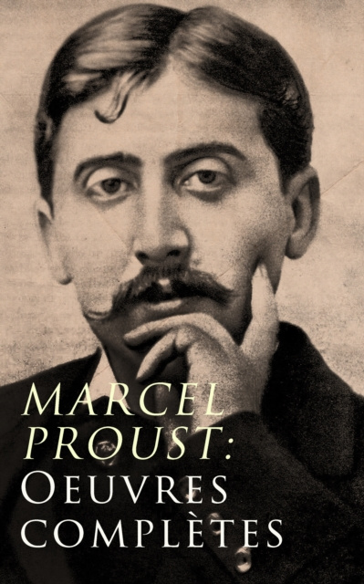 ebook Marcel Proust: Oeuvres completes Marcel Proust