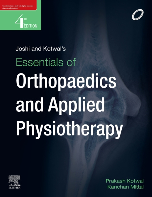 E-book Joshi and Kotwal's Essentials of Orthopedics and Applied Physiotherapy -E-book Prakash P Kotwal