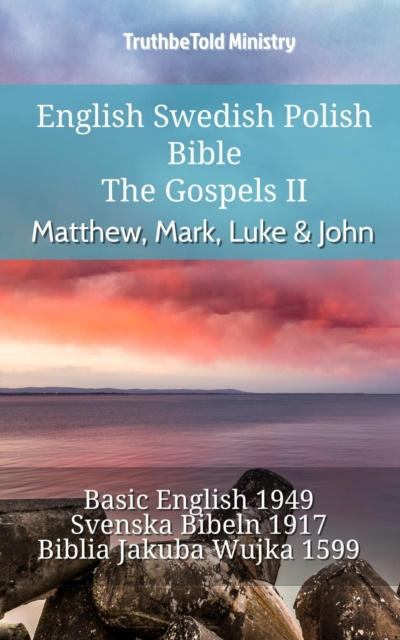 E-kniha English Swedish Polish Bible - The Gospels II - Matthew, Mark, Luke & John TruthBeTold Ministry