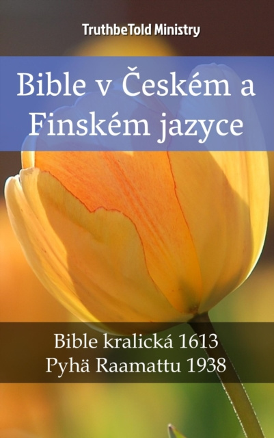 E-book Bible v Ceskem a Finskem jazyce TruthBeTold Ministry