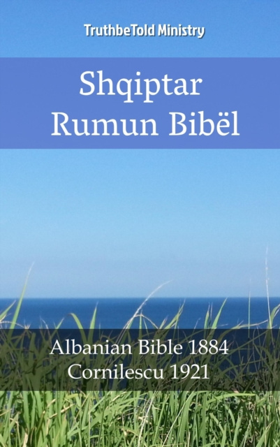 E-book Bibla Shqiptaro Rumune TruthBeTold Ministry