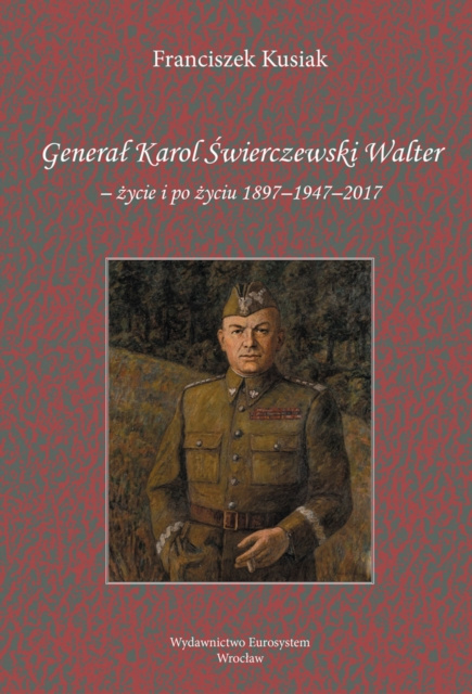 E-kniha General Karol Swierczewski Walter Franciszek Kusiak
