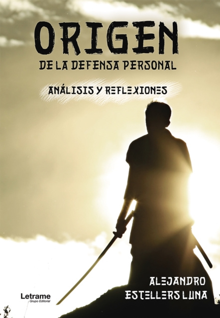 ebook Origen de la defensa personal Alejandro Estellers Luna