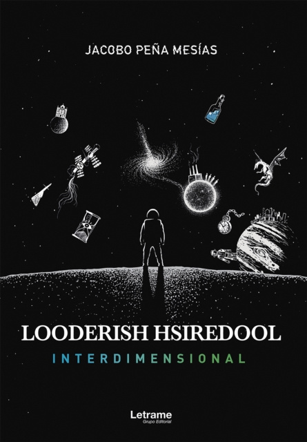 E-knjiga Looderish hsiredool: Interdimensional Jacobo Pena Mesias