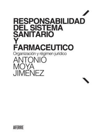 E-book Responsabilidad del Sistema Sanitario y Farmaceutico Antonio Moya Jimenez