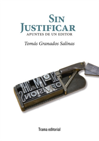 E-book Sin justificar Tomas Granados Salinas